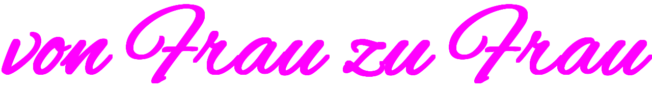 von Frau zu Frau